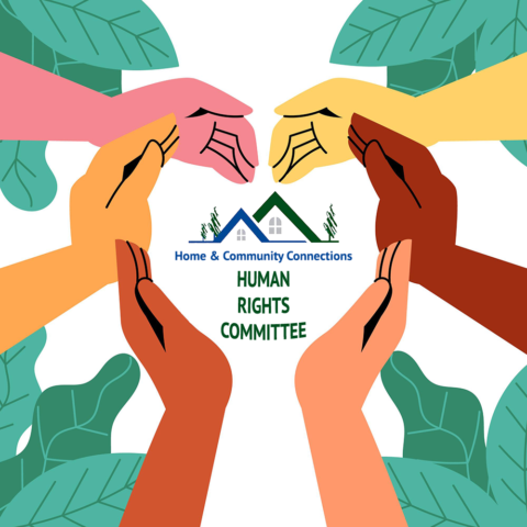 Human Rights Committee Work Human Rights Committee | Home & Community Connections